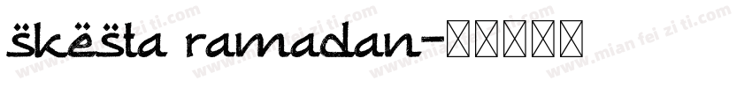skesta ramadan字体转换